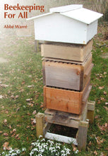 Load image into Gallery viewer, Beekeeping for all: the Warré hive - Warré