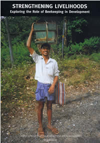 Strengthening livelihoods: exploring the role of beekeeping in development - Bradbear, Fisher & Jackson (eds.)